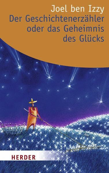 Der Geschichtenerzähler oder das Geheimnis des Glücks: Deutsche Erstausgabe (HERDER spektrum)