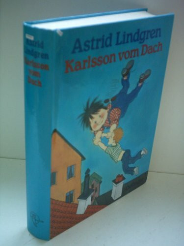 Karlsson vom Dach: (Gesamtausgabe der drei Einzeltitel)