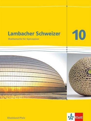 Lambacher Schweizer. 10. Schuljahr. Schülerbuch. Neubearbeitung. Rheinland-Pfalz