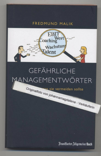 Gefährliche Managementwörter. Und warum man sie vermeiden sollte