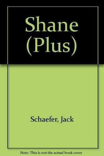 Shane And Other Stories: Shane; Cooter James; the Coup of Long Lance; That Mark Horse; Jacob; Harvey Kendall (Plus)