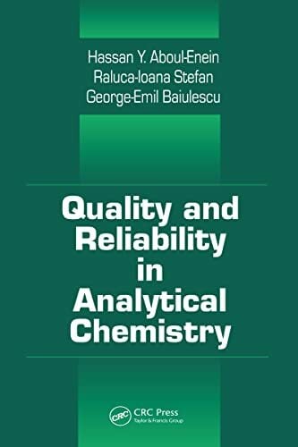 Quality and Reliability in Analytical Chemistry Quality and Reliability in Analytical Chemistry