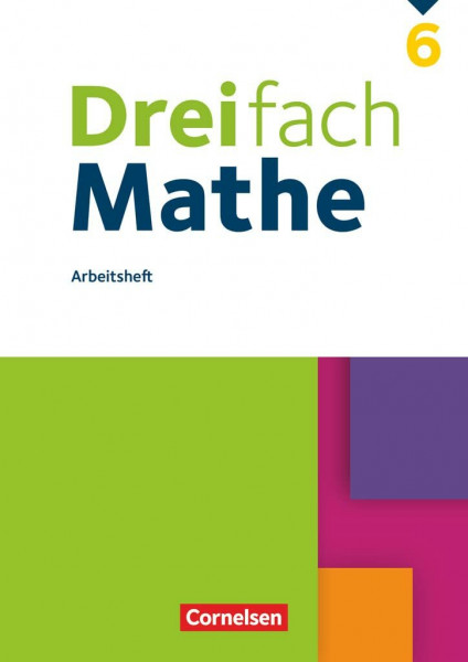 Dreifach Mathe - Ausgabe 2021 - 6. Schuljahr: Arbeitsheft mit Lösungen