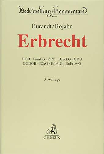 Erbrecht: BGB, FamFG, ZPO, BeurkG, GBO, EGBGB, EStG, ErbStG, EuErbVO (Beck'sche Kurz-Kommentare)