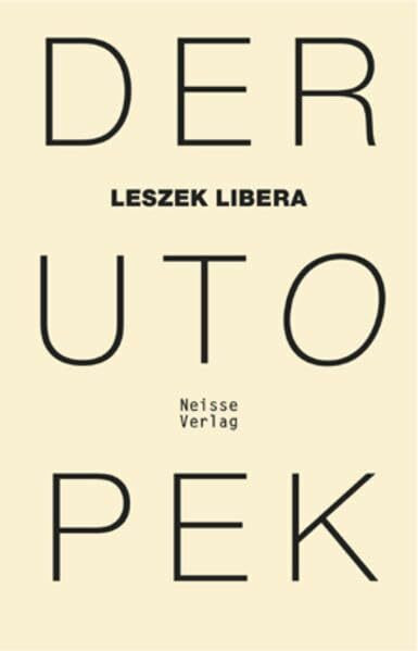 Der Utopek: Roman. Nachwort von Jürgen Joachimsthaler