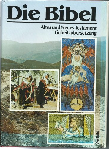 Die Bibel. Einheitsübersetzung. (Kath. Bibelwerk) (6513 255). Altes und Neues Testament