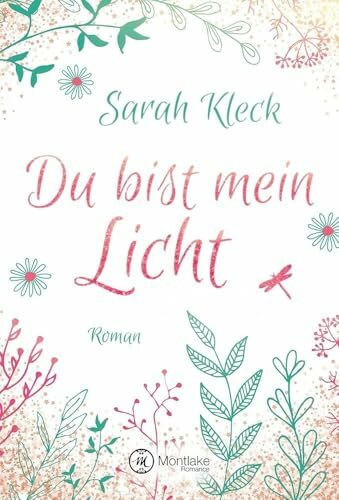 Du bist mein Licht: Roman