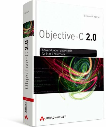 Objective-C 2.0 - Anwendungen entwickeln für Mac und iPhone (Apple Software)