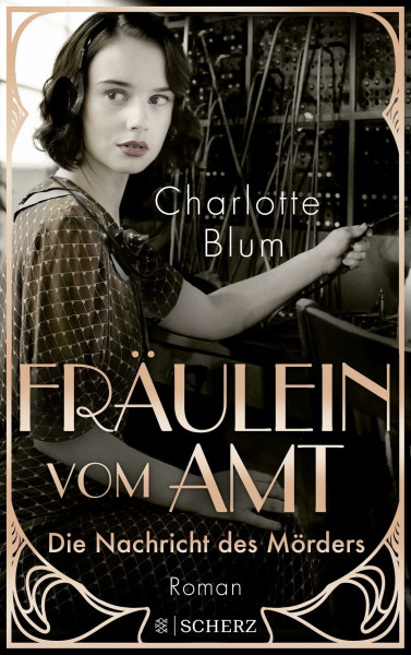 Fräulein vom Amt – Die Nachricht des Mörders: Roman | Tauchen Sie ein in die flirrenden 1920er Jahre! (Alma Täuber ermittelt, Band 1)
