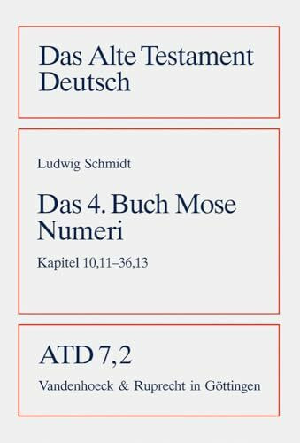 Das vierte Buch Mose. Numeri. Kapitel 10,11 - 36,13: Bd. 7/2: Numeri 10,11 – 36,13 (Das Alte Testament Deutsch: Neues Göttinger Bibelwerk, Band 7)