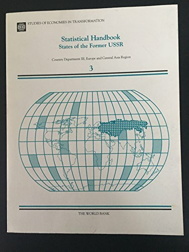 Statistical Handbook: States of the Former U. S. S. R. (Studies of Economies in Transformation)