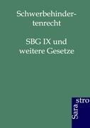 Schwerbehindertenrecht: SBG IX und weitere Gesetze