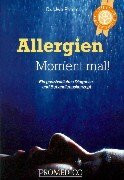 Allergien - Moment mal!: Ein ganzheitliches Diagnose- und Behandlungskonzept