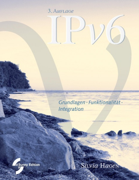 IPv6 Grundlagen - Funktionalität - Integration