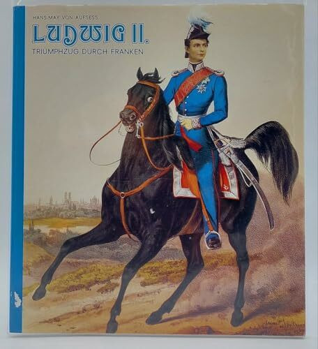 Ludwig II. Triumphzug durch Franken