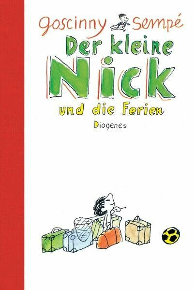 Der kleine Nick und die Ferien: Siebzehn prima Geschichten von ›Asterix‹-Autor René Goscinny