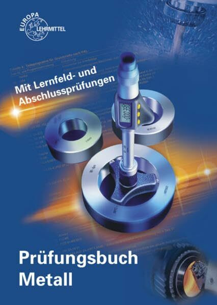 Prüfungsbuch Metall: Mit Lernfeld- und Abschlussprüfungen , 2 Bde.