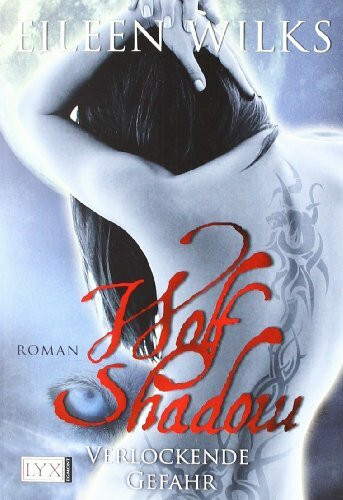 Wolf Shadow - Verlockende Gefahr: Roman. Deutsche Erstausgabe (Wolf-Shadow-Reihe, Band 1)