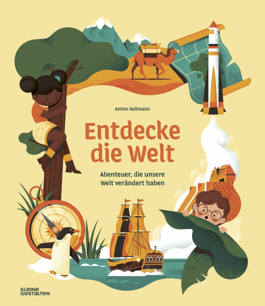 Entdecke die Welt: Abenteuer, die unsere Welt verändert haben (Entdecke die Welt: Emmas und Louis’ Abenteuer)