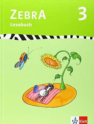 Zebra 3: Lesebuch Klasse 3 (Zebra. Ausgabe ab 2011)