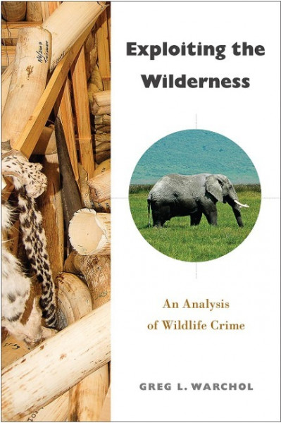 Exploiting the Wilderness: An Analysis of Wildlife Crime