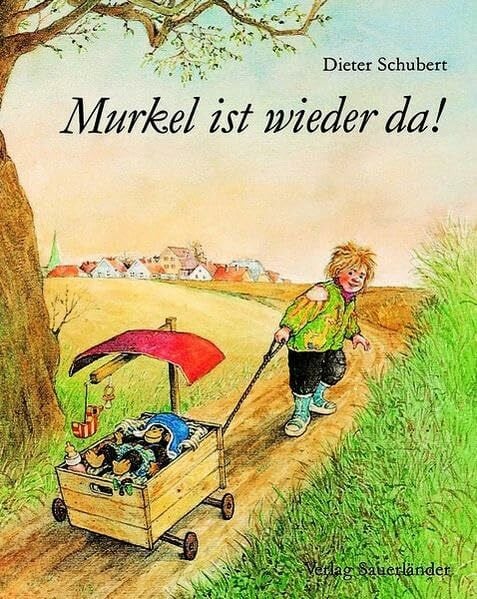 Murkel ist wieder da! (Sauerländer Bilderbuch)