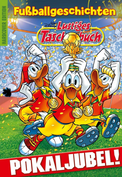 Lustiges Taschenbuch Fußballgeschichten - Pokaljubel!