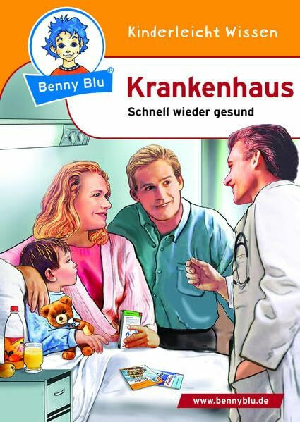 Benny Blu - Krankenhaus: Schnell wieder gesund (Benny Blu Kindersachbuch)