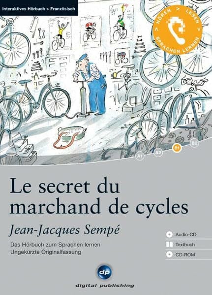 Le secret du marchand de cycles. Interaktives Hörbuch Französisch: Das Hörbuch zum Sprachen lernen. Franz. /Dt.
