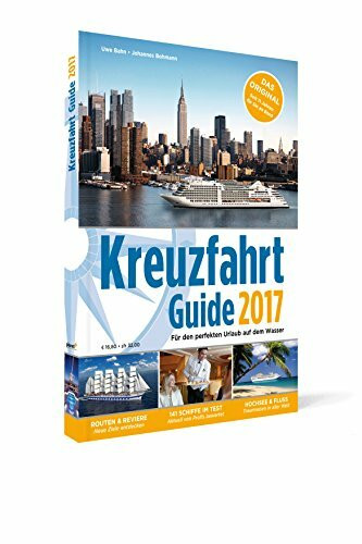 Kreuzfahrt Guide 2017: Für den perfekten Urlaub auf dem Wasser