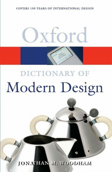 A Dictionary of Modern Design (Oxford Paperback Reference)