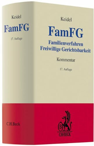 FamFG: Kommentar zum Gesetz über das Verfahren in Familiensachen und in den Angelegenheiten der freiwilligen Gerichtsbarkeit (Grauer Kommentar)