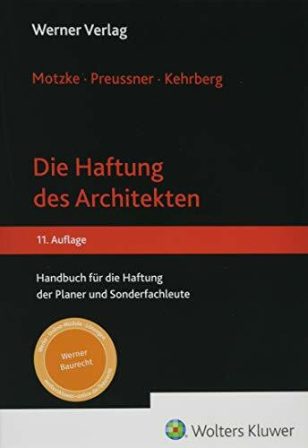 Haftung des Architekten: Handbuch für die Haftung der Planer und Sonderfachleute