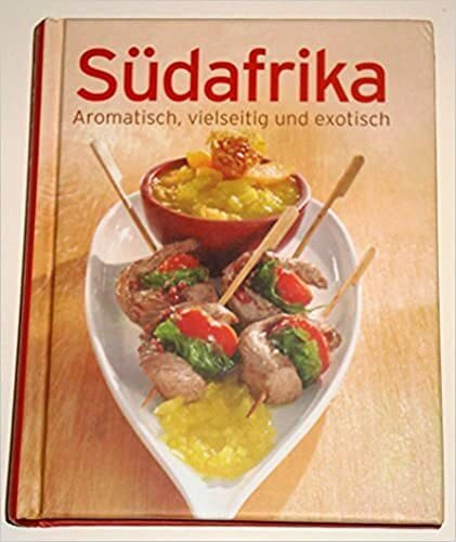 SÜDAFRIKA* aromatisch, vielseitig und exotisch.