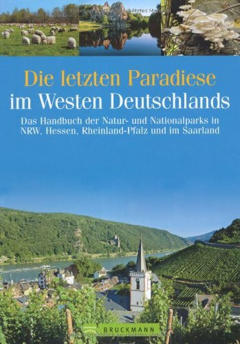 Die letzten Paradiese im Westen Deutschlands