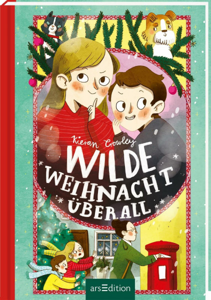 Wilde Weihnacht überall: Wunderbar verrücktes Weihnachtsabenteuer für Kinder ab 8 Jahren