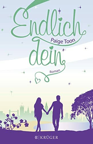 Endlich dein: Roman