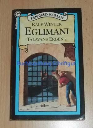 Eglimani. ( Talavans Erben, 2). Fantasy- Roman.