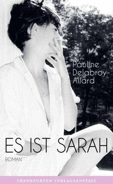 Es ist Sarah: Roman (Debütromane in der FVA)