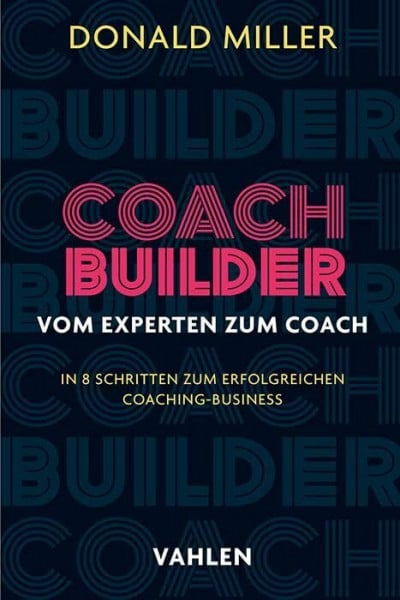 Coach Builder: Vom Experten zum Coach