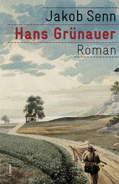 Hans Grünauer: Roman: Roman. Nachw. v. Matthias Peter