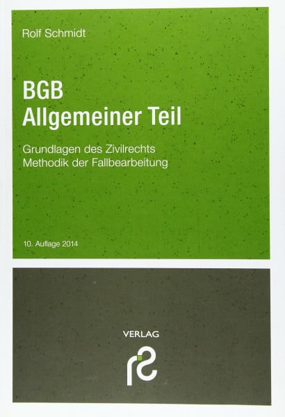 BGB Allgemeiner Teil: Grundlagen des Zivilrechts; Methodik der Fallbearbeitung