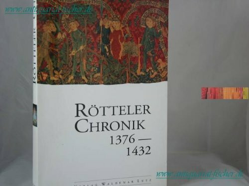 Rötteler Chronik 1376-1432: Bearb. u. übers. v. Klaus Schubrig