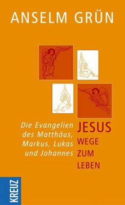 Jesus - Wege zum Leben