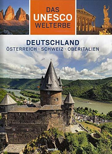 Das Unesco-Welterbe : Deutschland, Österreich, Schweiz, Oberitalien