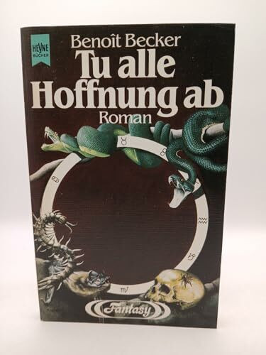 Tu alle Hoffnung ab. Fantasy Roman.