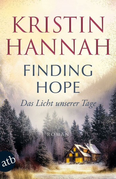 Finding Hope – Das Licht unserer Tage: Roman