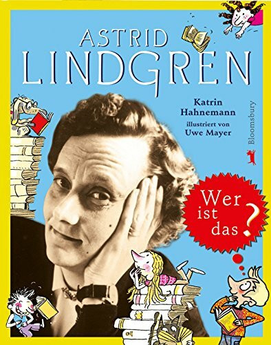 Astrid Lindgren: Wer ist das?