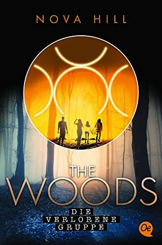 The Woods 2. Die verlorene Gruppe: Spannender Mystery-Thriller voller Geheimnisse