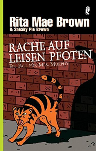 Rache auf leisen Pfoten: Ein Fall für Mrs. Murphy (Ein Mrs.-Murphy-Krimi, Band 8)